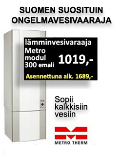 Suomen suosituin ongelmavesivaraaja Metro Modul 300 emali hinta 1019 € ja asennettuna alk. 1689€