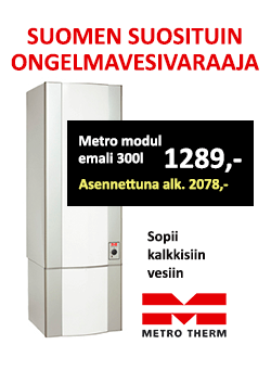 Suomen suosituin ongelmavesivaraaja Metro Modul 300 emali hinta 1289 € ja asennettuna alk. 2078€